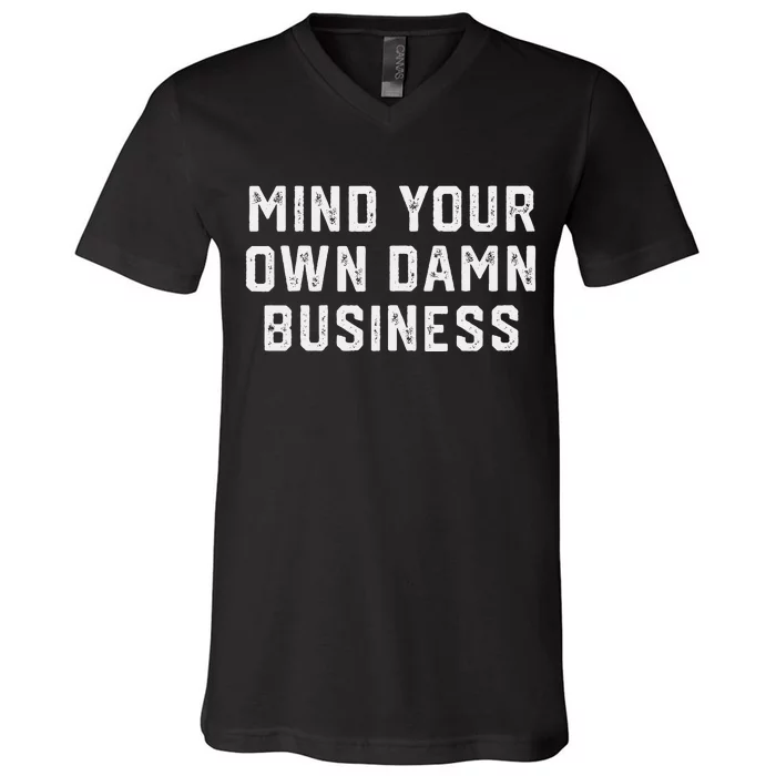 Mind Your Own Damn Business Harris Waltz 2024 Election V-Neck T-Shirt