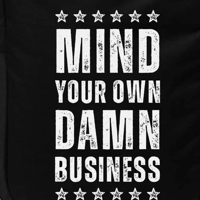 Mind Your Own Damn Business Harris Walz 2024 Impact Tech Backpack