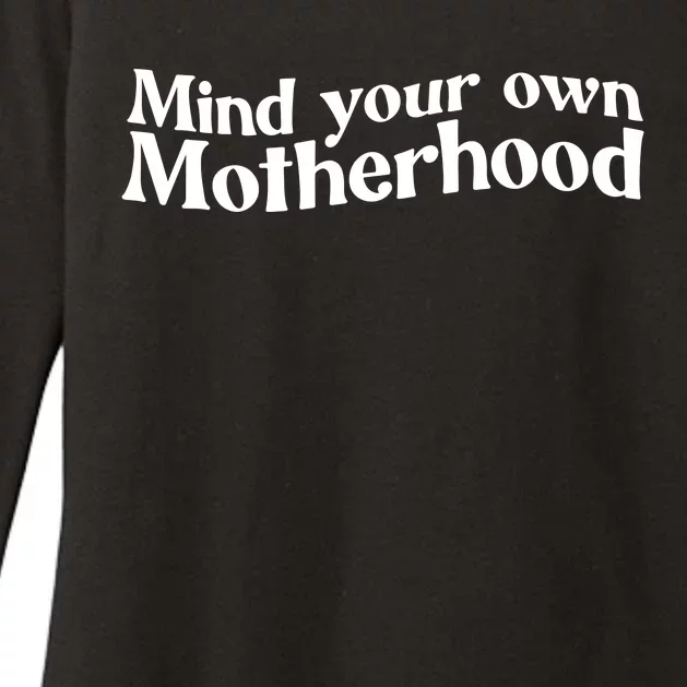 Mind Your Own Motherhood Mom Life Womens CVC Long Sleeve Shirt