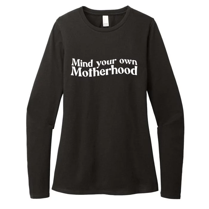 Mind Your Own Motherhood Mom Life Womens CVC Long Sleeve Shirt