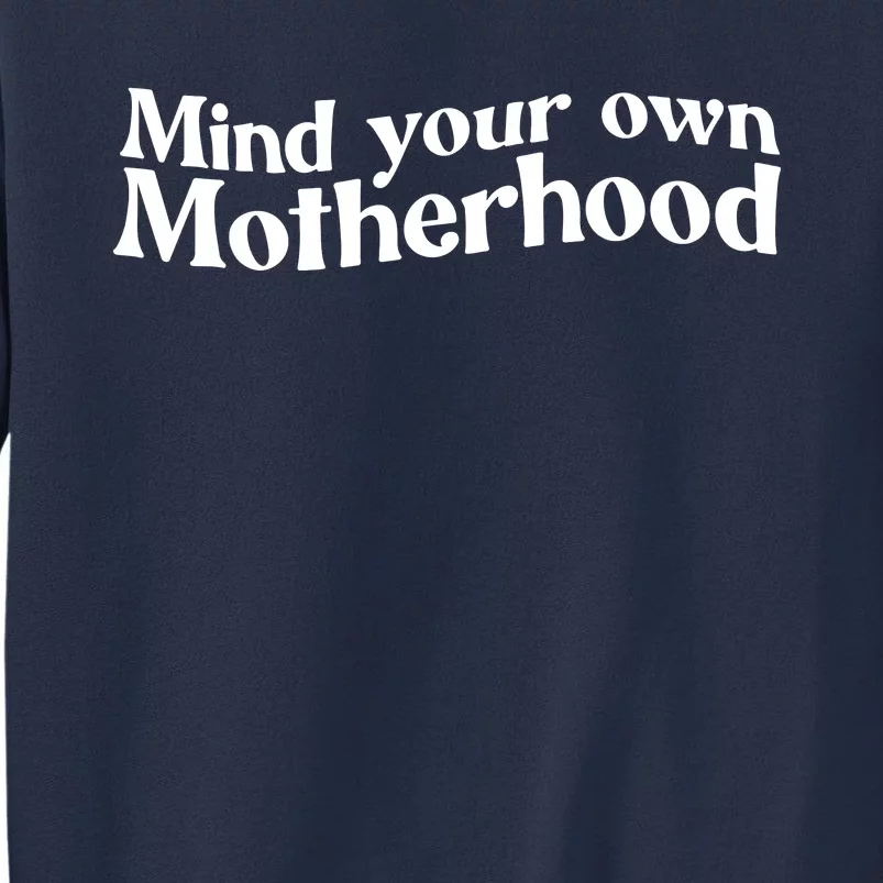 Mind Your Own Motherhood Mom Life Sweatshirt