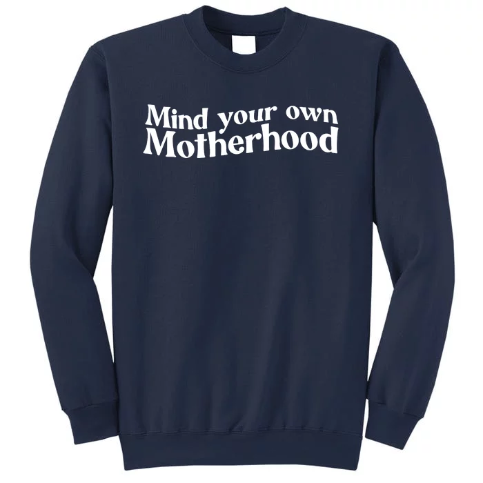 Mind Your Own Motherhood Mom Life Sweatshirt