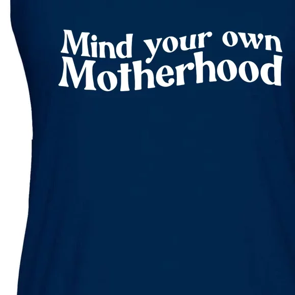 Mind Your Own Motherhood Mom Life Ladies Essential Flowy Tank