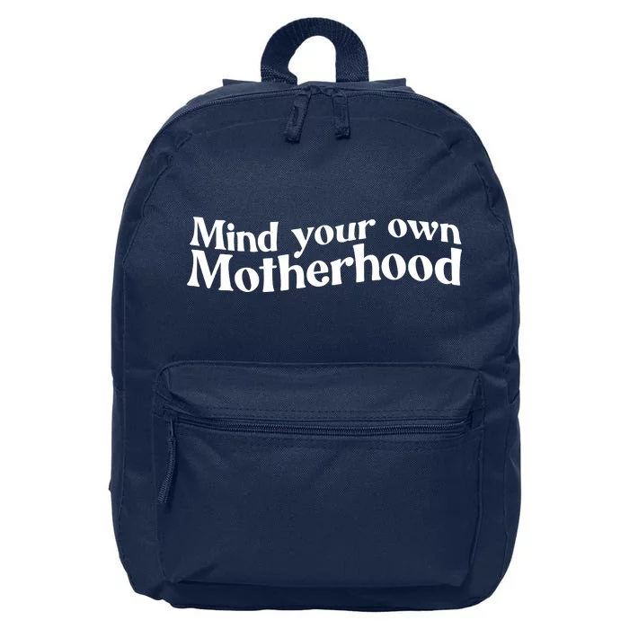 Mind Your Own Motherhood Mom Life 16 in Basic Backpack