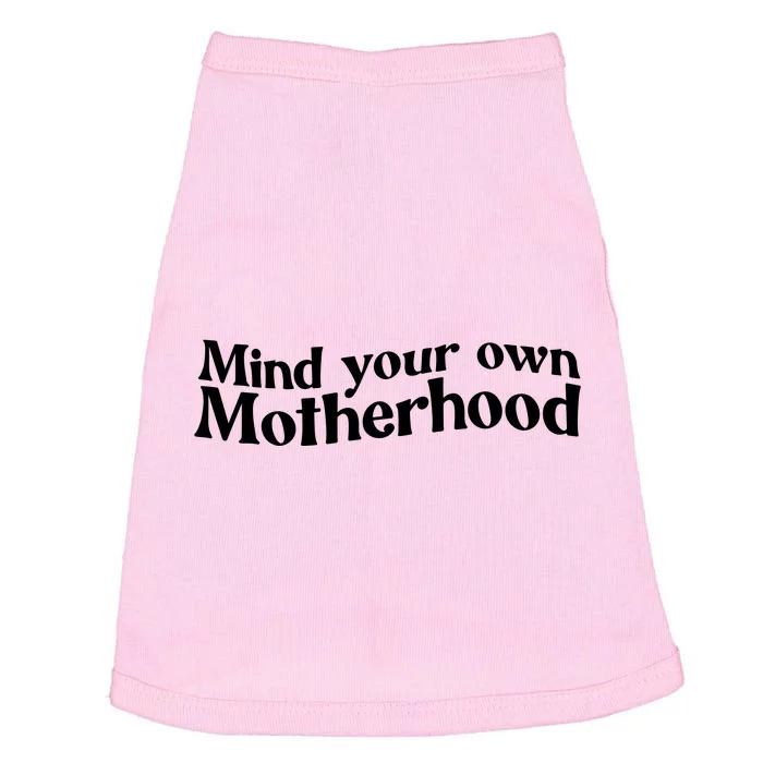 Mind Your Own Motherhood Mom Life Doggie Tank