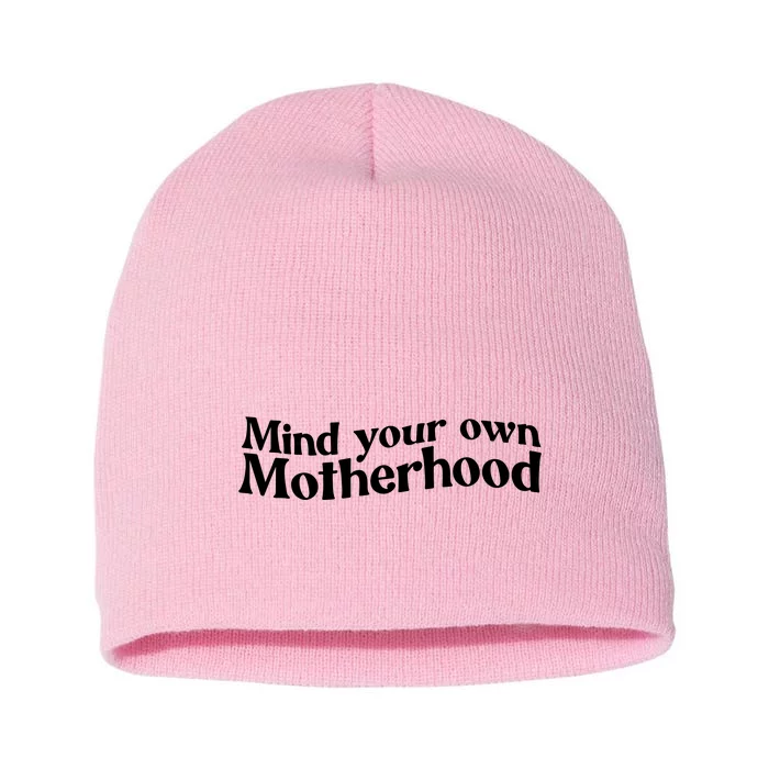 Mind Your Own Motherhood Mom Life Short Acrylic Beanie