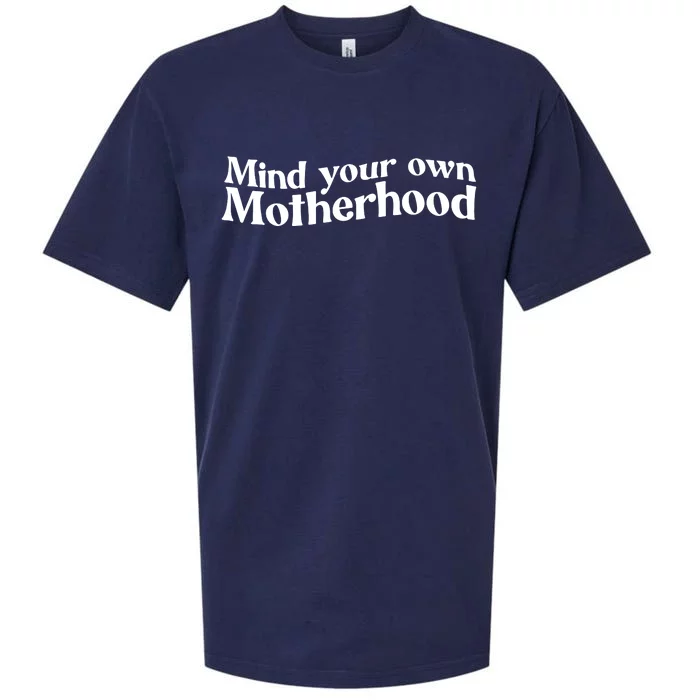 Mind Your Own Motherhood Mom Life Sueded Cloud Jersey T-Shirt