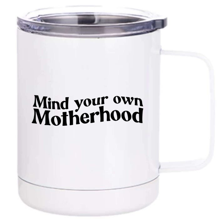 Mind Your Own Motherhood Mom Life Front & Back 12oz Stainless Steel Tumbler Cup