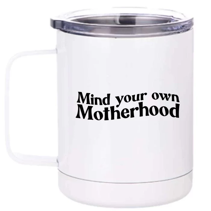 Mind Your Own Motherhood Mom Life Front & Back 12oz Stainless Steel Tumbler Cup