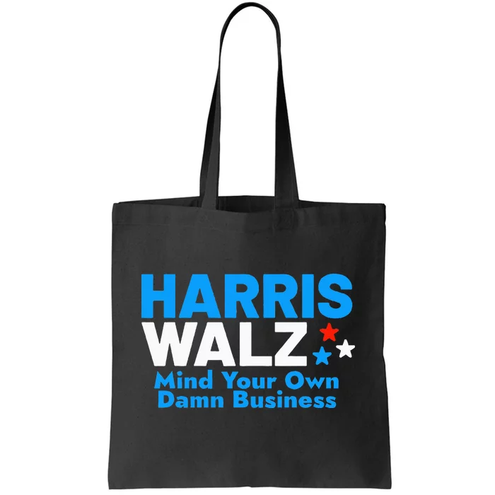 Mind Your Own Damn Business Tote Bag