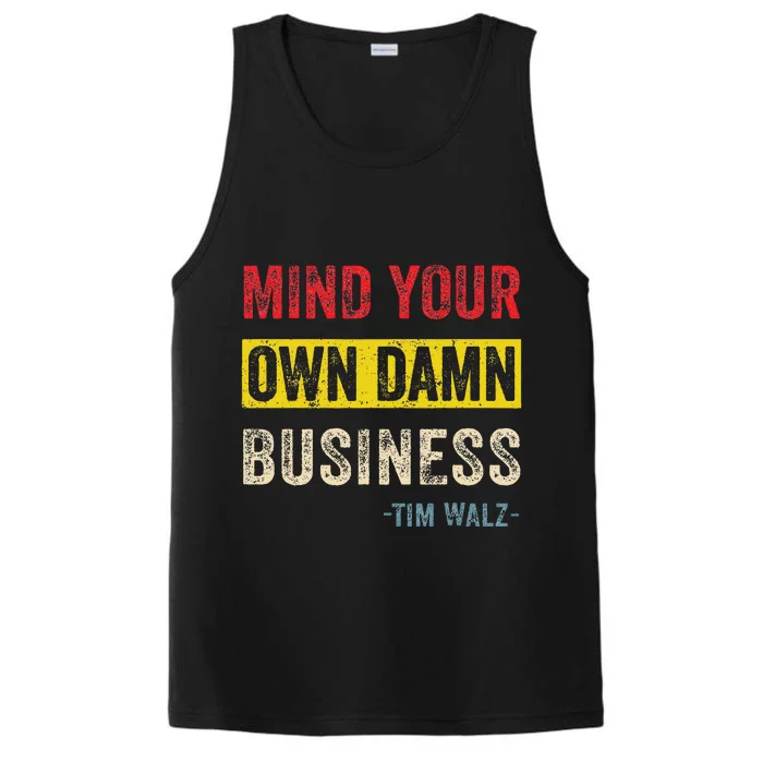 Mind Your Own Damn Business Harris Walz 2024 For President Performance Tank