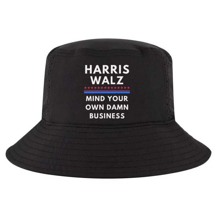 Mind Your Own Damn Business Harris Walz 2024 Kamala Waltz Cool Comfort Performance Bucket Hat