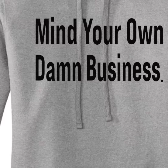 Mind Your Own Damn Business Harris Walz 2024 Kamala Waltz Women's Pullover Hoodie