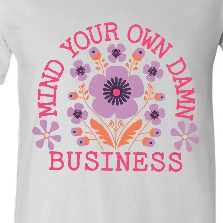 Mind Your Own Business Sarcastic V-Neck T-Shirt