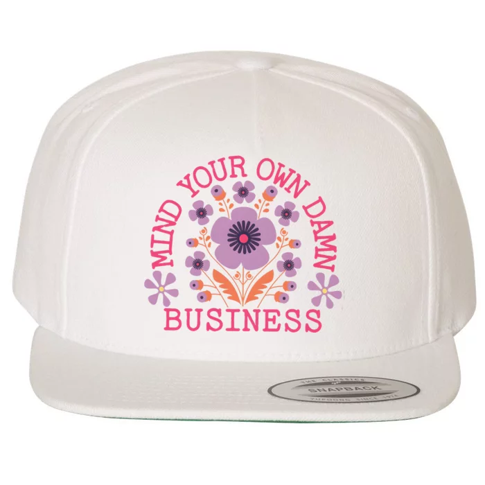 Mind Your Own Business Sarcastic Wool Snapback Cap