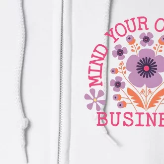 Mind Your Own Business Sarcastic Full Zip Hoodie