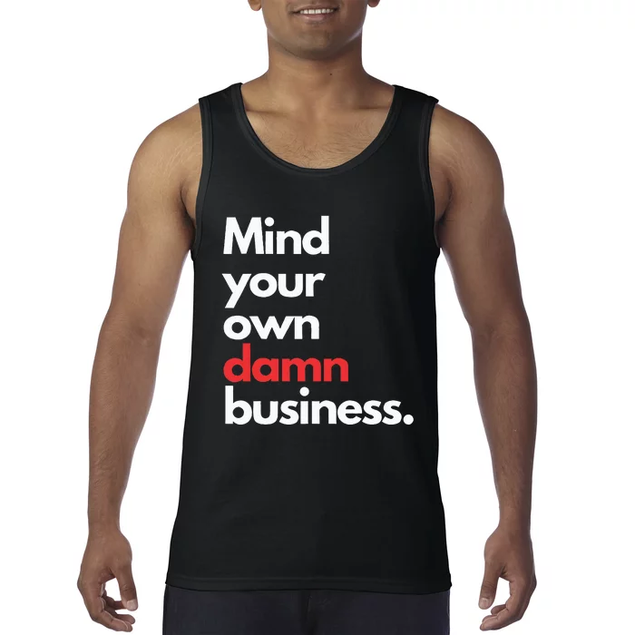 Mind Your Own Damn Business Harris Walz 2024 For President Tank Top