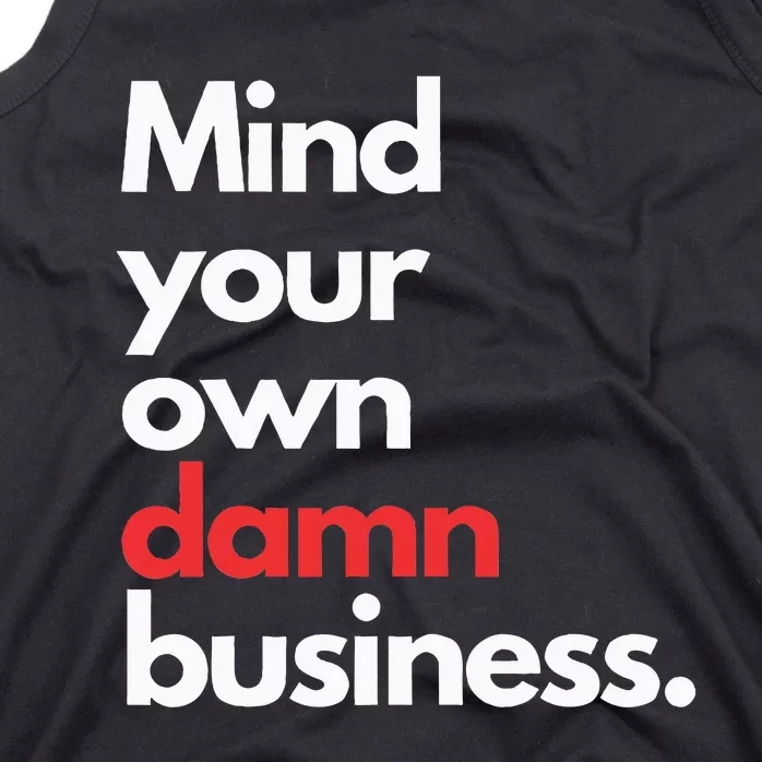 Mind Your Own Damn Business Harris Walz 2024 For President Tank Top