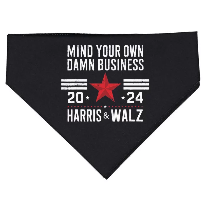 Mind Your Own Damn Business Kamala Harris Tim Walz 2024 USA-Made Doggie Bandana