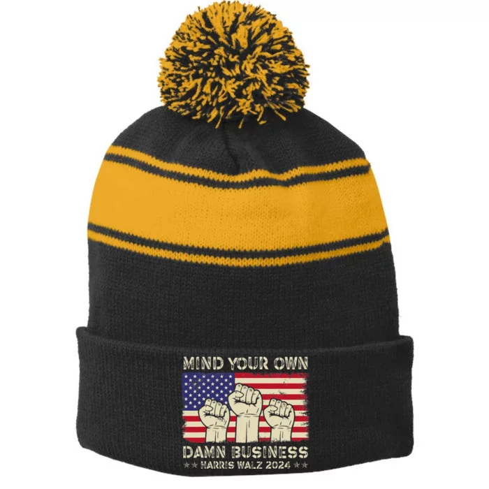 Mind Your Own Damn Business Harris Walz 2024 Stripe Pom Pom Beanie