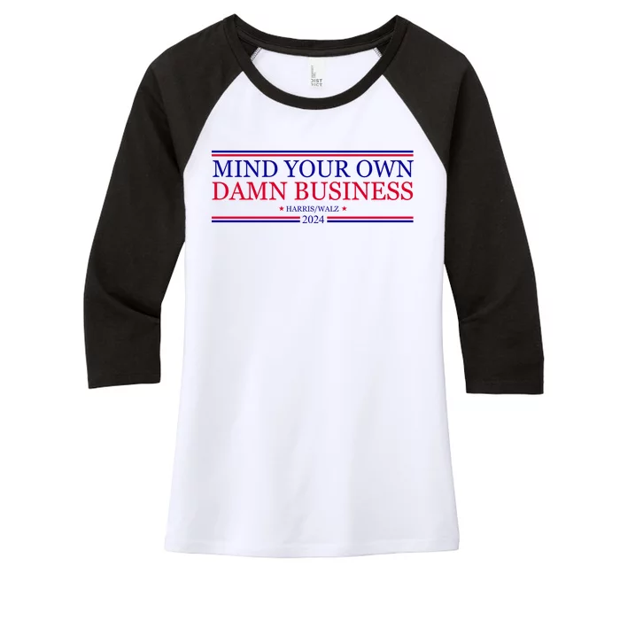 Mind Your Own Damn Business Kamala Harris Tim Walz Women's Tri-Blend 3/4-Sleeve Raglan Shirt