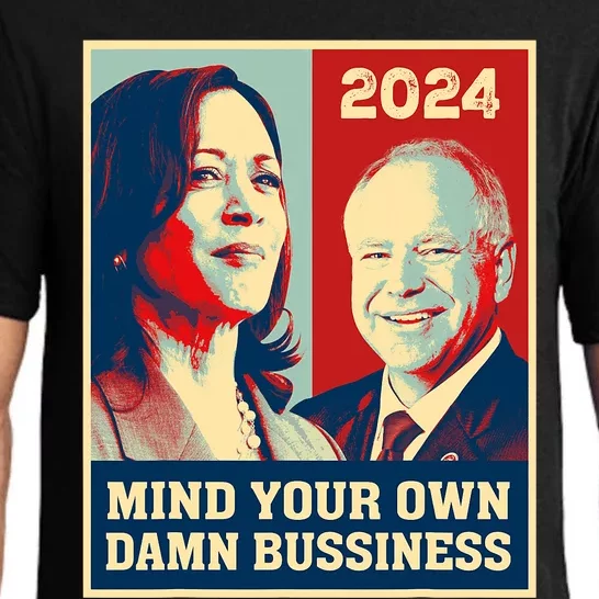 Mind Your Own Damn Business Funny Kamala Harris Tim Walz Pajama Set