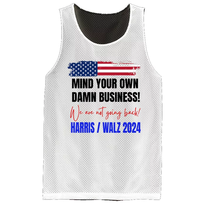 Mind Your Own Damn Business We Are Not Going Back Harris 24 Mesh Reversible Basketball Jersey Tank