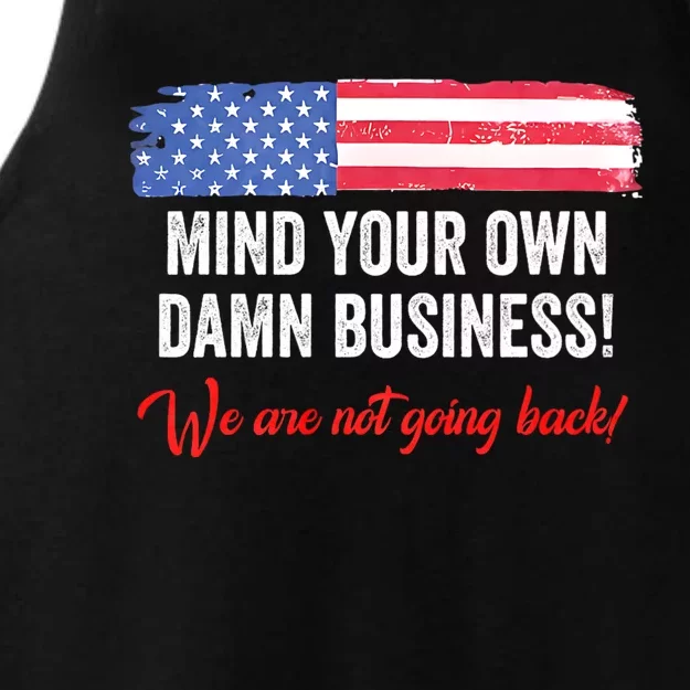 Mind Your Own Damn Business WeRe Not Going Back Harris 2024 Ladies Tri-Blend Wicking Tank