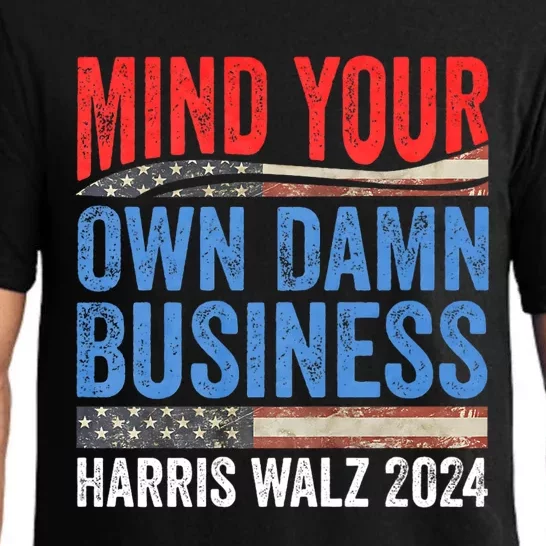 Mind Your Own Damn Business Harris Waltz 2024 Democrat Pajama Set