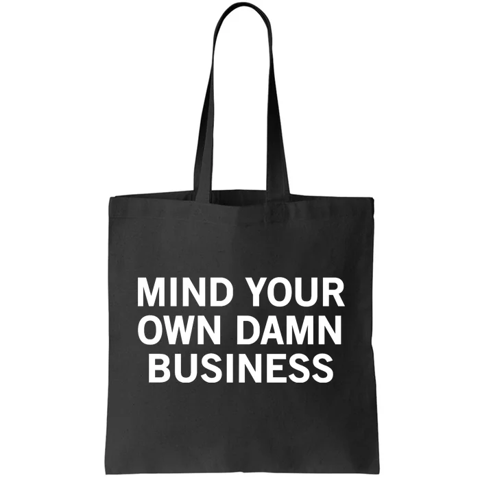 Mind Your Own Damn Business Tim Waltz Kamala Harris 2024 Tote Bag