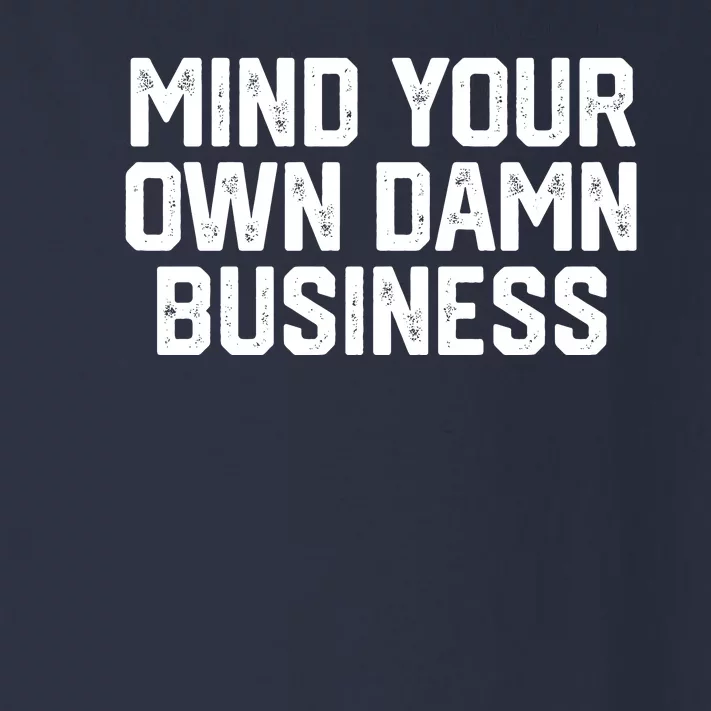 Mind Your Own Damn Business Tim Waltz Kamala Harris 2024 Toddler Long Sleeve Shirt