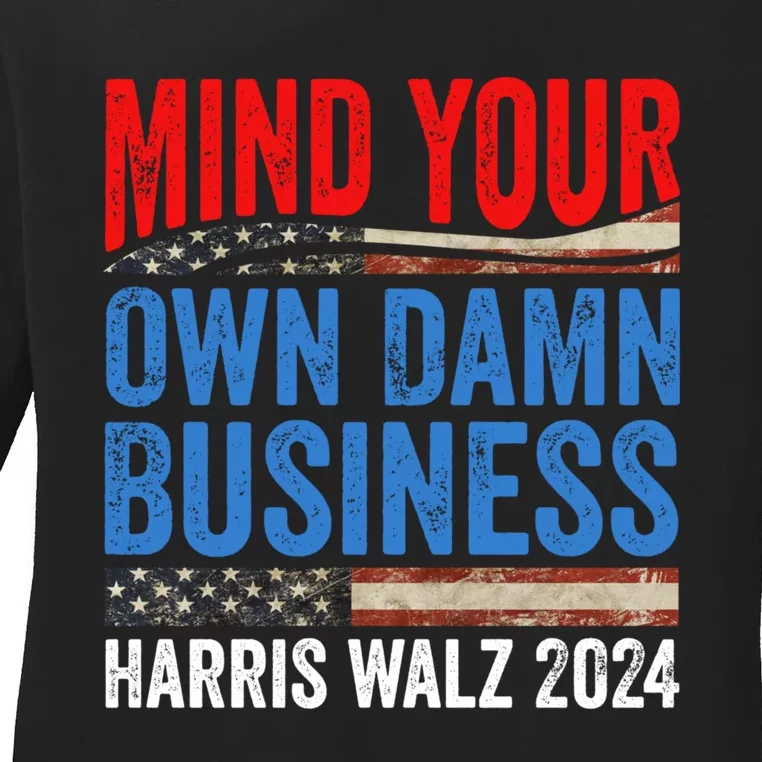 Mind Your Own Damn Business Harris Waltz 2024 Democrat Ladies Long Sleeve Shirt