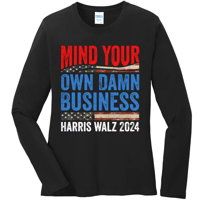 Mind Your Own Damn Business Harris Waltz 2024 Democrat Ladies Long Sleeve Shirt