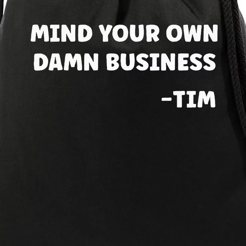 Mind Your Own Damn Business Kamala Harris Tim Walz 2024 Drawstring Bag