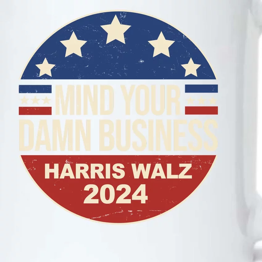 Mind Your Own Damn Business Harris Walz 2024 Election Black Color Changing Mug