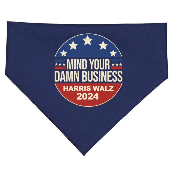 Mind Your Own Damn Business Harris Walz 2024 Election USA-Made Doggie Bandana