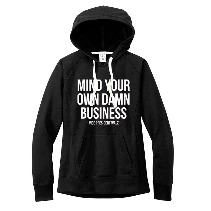 Mind Your Own Damn Business Women's Fleece Hoodie