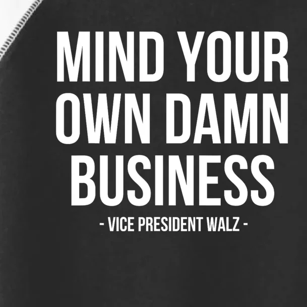 Mind Your Own Damn Business Toddler Fine Jersey T-Shirt