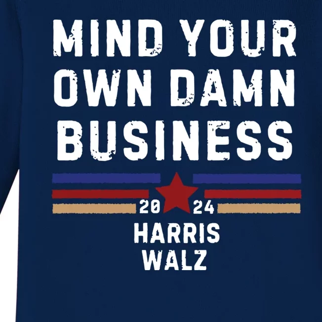 Mind Your Own Damn Business Kamala Harris Tim Walz Baby Long Sleeve Bodysuit