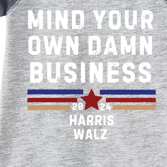 Mind Your Own Damn Business Kamala Harris Tim Walz Infant Baby Jersey Bodysuit