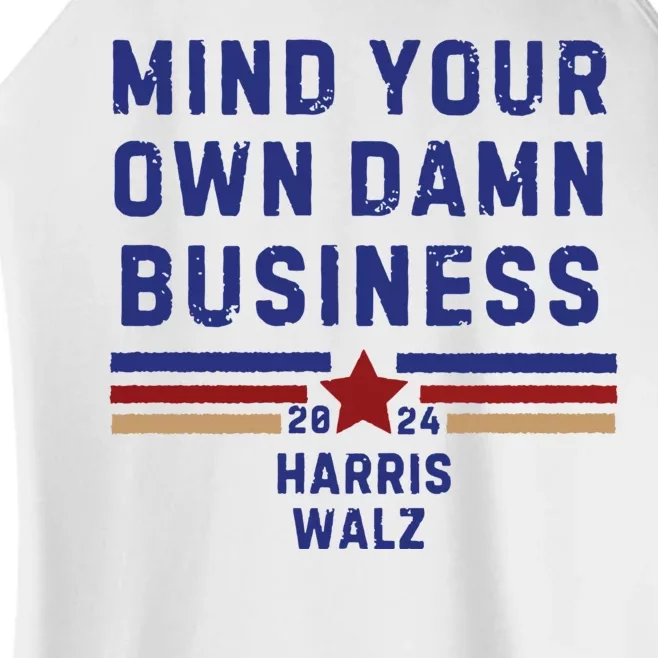 Mind Your Own Damn Business Kamala Harris Tim Walz Women’s Perfect Tri Rocker Tank