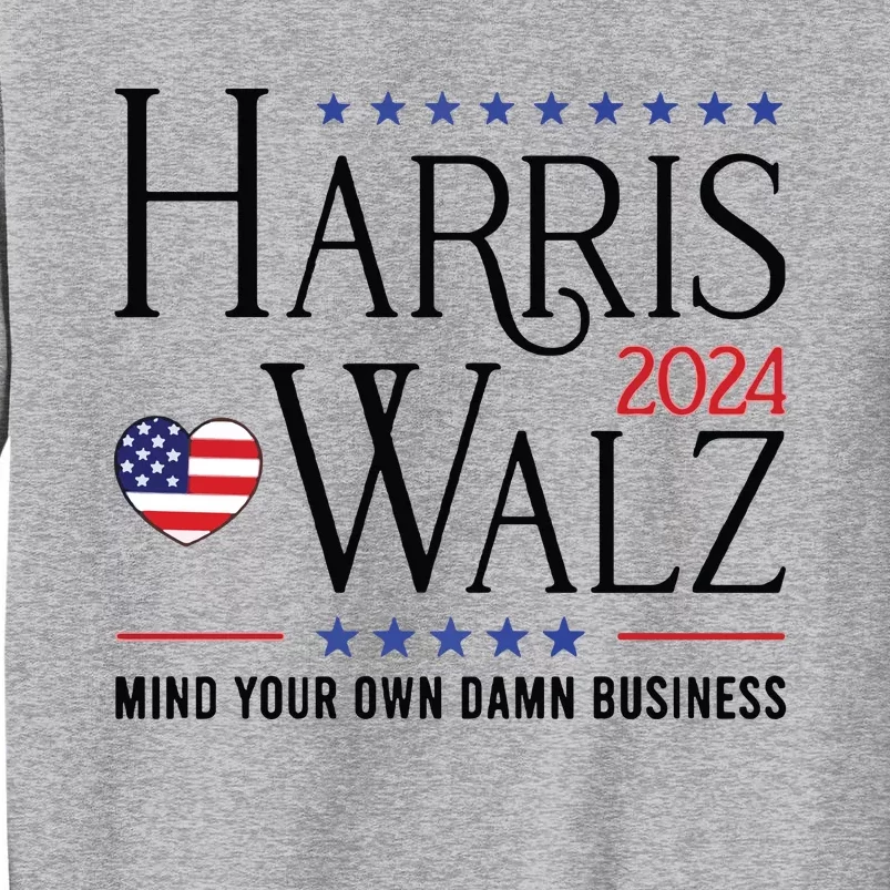 Mind Your Own Dawn Business Harris Walz Tall Sweatshirt