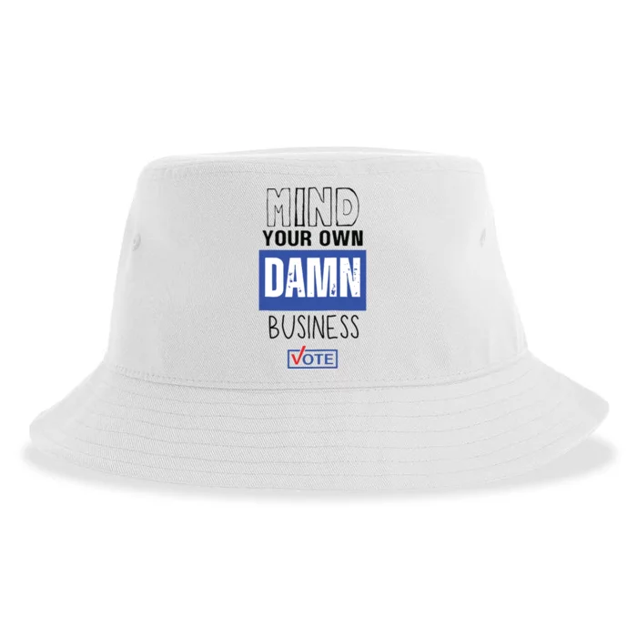 Mind Your Own Damn Business Vote Raglan Baseball Sustainable Bucket Hat