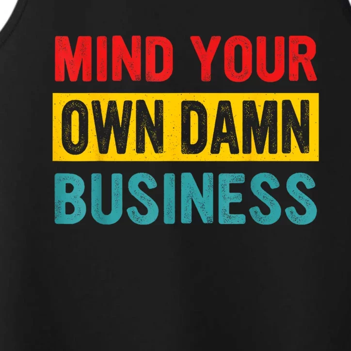 Mind Your Own Damn Business Apparel Performance Tank