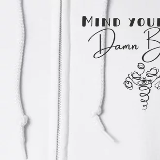 Mind Your Own Damn Business Full Zip Hoodie