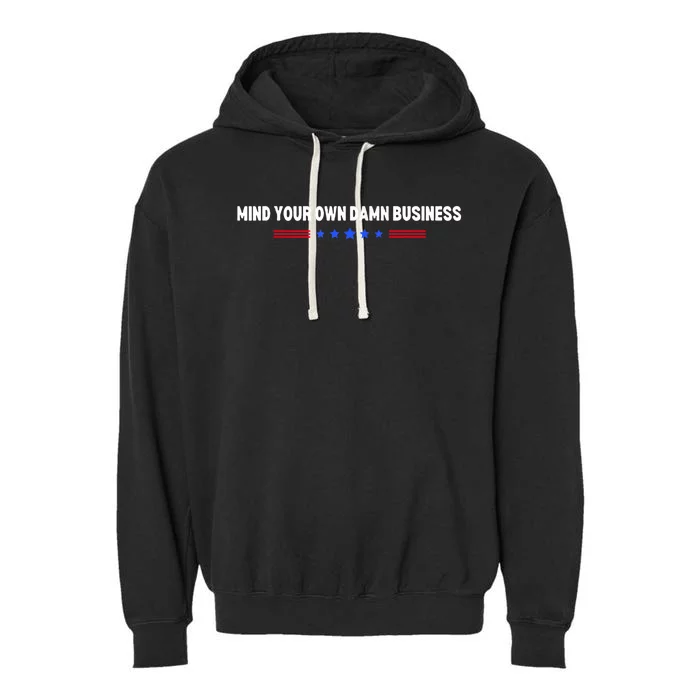 Mind Your Own Damn Business Garment-Dyed Fleece Hoodie