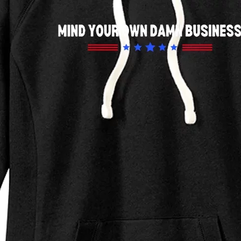 Mind Your Own Damn Business Women's Fleece Hoodie