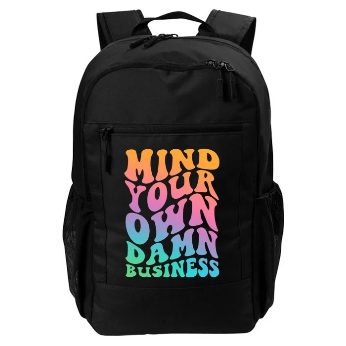 Mind Your Own Damn Business Walz Daily Commute Backpack