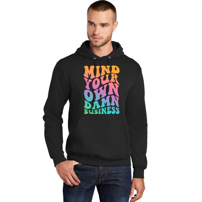 Mind Your Own Damn Business Walz Tall Hoodie