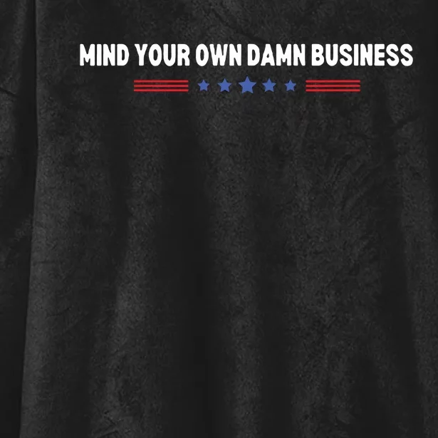 Mind Your Own Damn Business Hooded Wearable Blanket